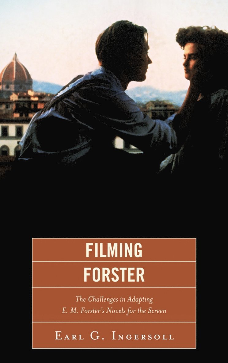 Earl G. Ingersoll - Filming Forster, Inbunden