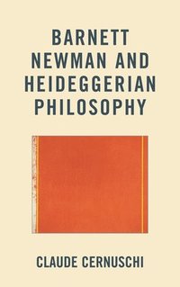 bokomslag Barnett Newman and Heideggerian Philosophy