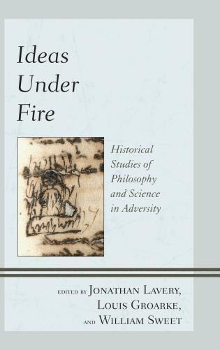 Jonathan Lavery, Louis Groarke, William Sweet - Ideas under Fire, Inbunden