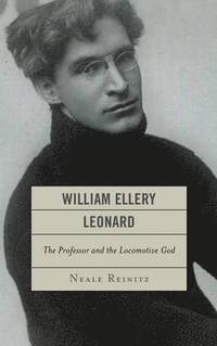 bokomslag William Ellery Leonard