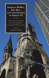 bokomslag German POWs, Der Ruf, and the Genesis of Group 47