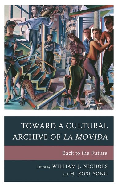 bokomslag Toward a Cultural Archive of la Movida