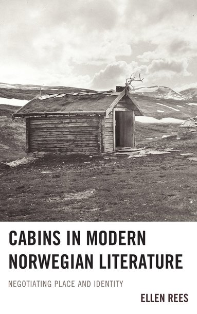 bokomslag Cabins in Modern Norwegian Literature