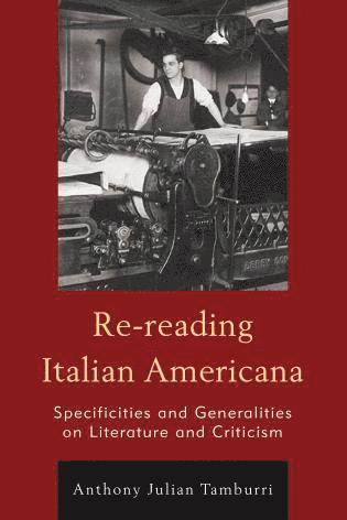 Anthony Julian Tamburri - Re-reading Italian Americana, Inbunden