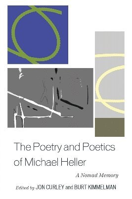 bokomslag The Poetry and Poetics of Michael Heller