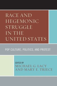 bokomslag Race and Hegemonic Struggle in the United States