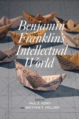 bokomslag Benjamin Franklin's Intellectual World