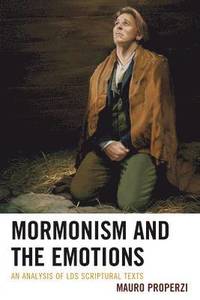 bokomslag Mormonism and the Emotions
