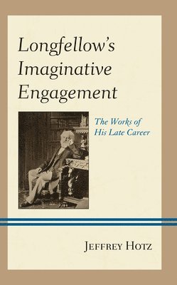 bokomslag Longfellow's Imaginative Engagement