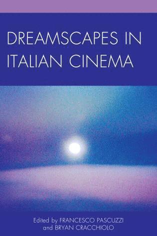 bokomslag Dreamscapes in Italian Cinema