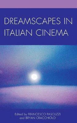 Dreamscapes in Italian Cinema 1