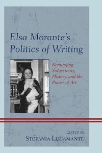 bokomslag Elsa Morante's Politics of Writing