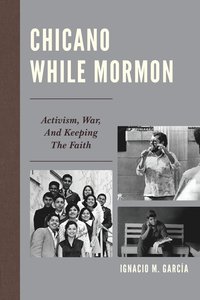 bokomslag Chicano While Mormon