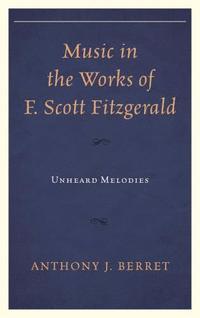 bokomslag Music in the Works of F. Scott Fitzgerald