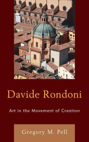 Gregory M. Pell - Davide Rondoni, Inbunden