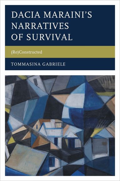 Tommasina Gabriele - Dacia Maraini’s Narratives of Survival, Inbunden