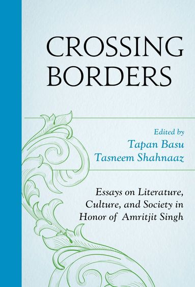 Tapan Basu, Tasneem Shahnaaz - Crossing Borders, Inbunden
