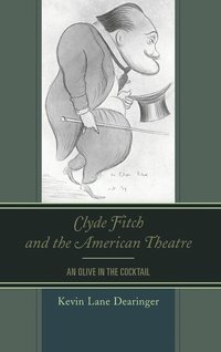 bokomslag Clyde Fitch and the American Theatre