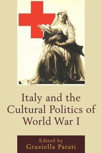 bokomslag Italy and the Cultural Politics of World War I