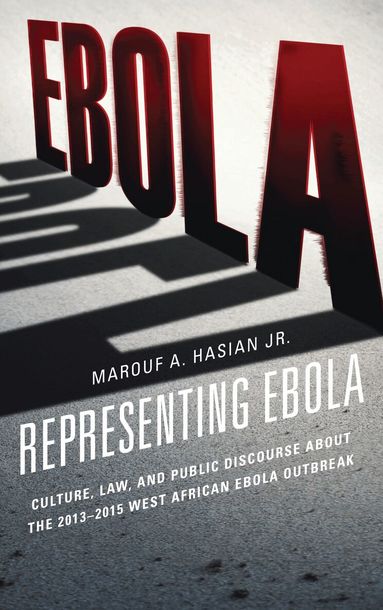 Marouf A. Hasian Jr. - Representing Ebola, Inbunden