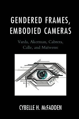 Gendered Frames, Embodied Cameras 1
