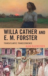 bokomslag Willa Cather and E. M. Forster