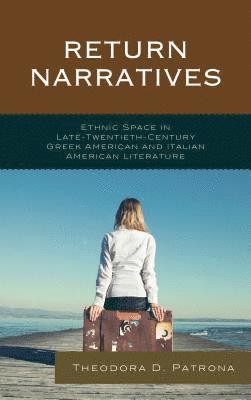 Theodora D. Patrona - Return Narratives, Inbunden