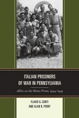 Italian Prisoners of War in Pennsylvania 1