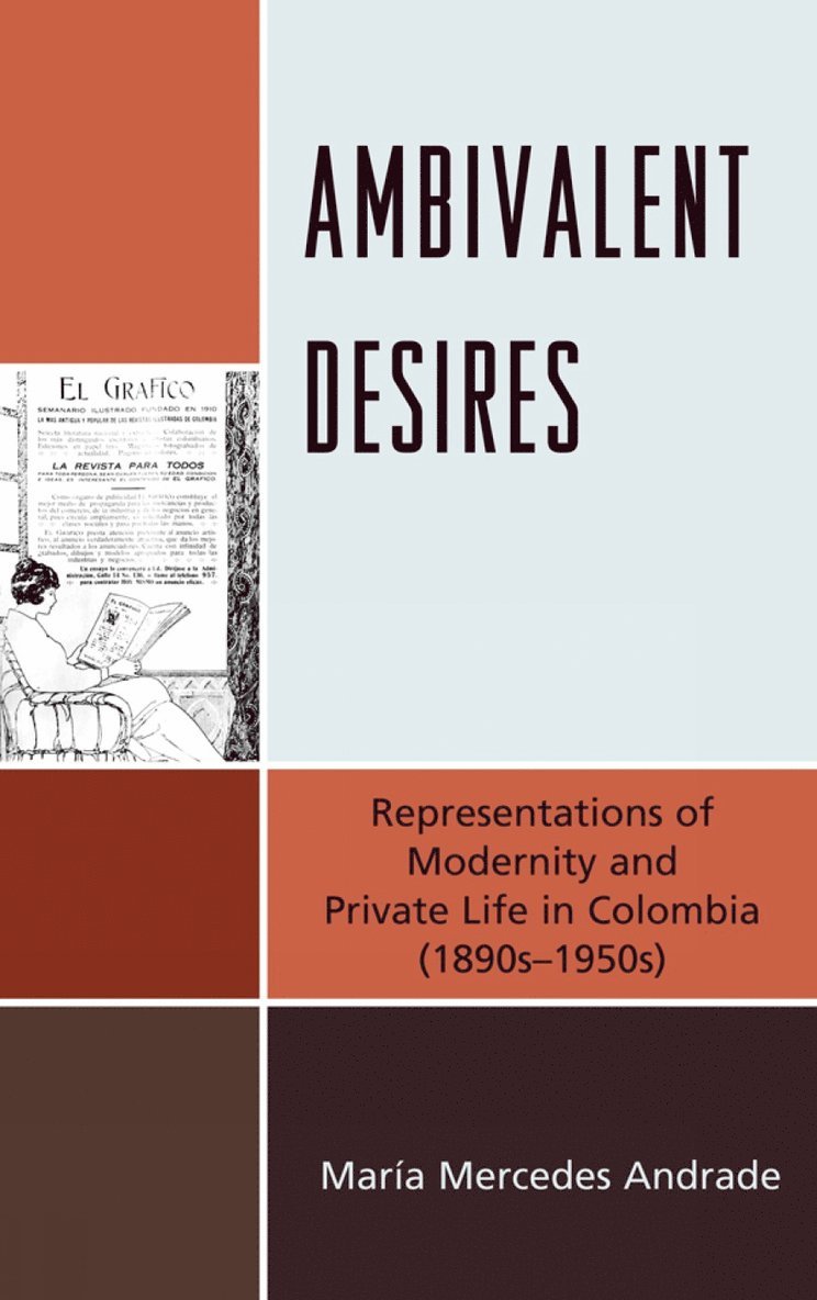 María Mercedes Andrade, Maria Mercedes Andrade - Ambivalent Desires, Inbunden
