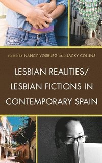 bokomslag Lesbian Realities/Lesbian Fictions in Contemporary Spain