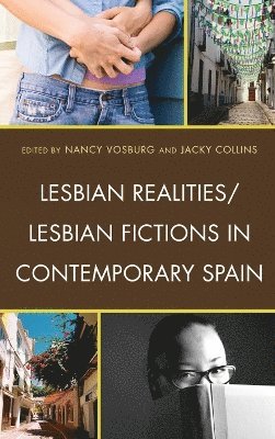 Lesbian Realities/Lesbian Fictions in Contemporary Spain