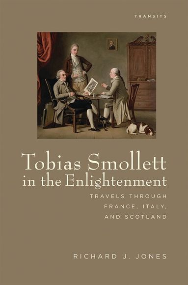 Richard J. Jones - Tobias Smollett in the Enlightenment, Inbunden