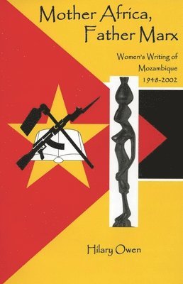 Hilary Owen - Mother Africa, Father Marx, Inbunden