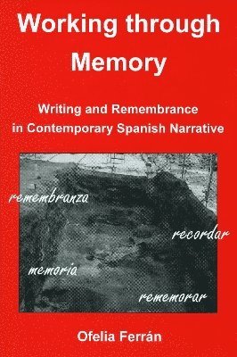 Ofelia Ferrán, Ofelia Ferran - Working Through Memory, Inbunden