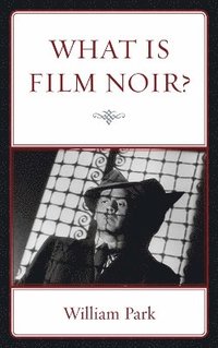 bokomslag What is Film Noir?