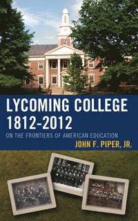 bokomslag Lycoming College, 1812-2012