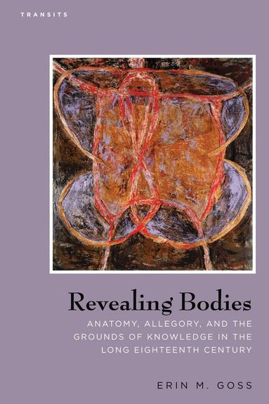 Erin M. Goss - Revealing Bodies, Inbunden