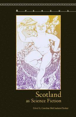 Caroline McCracken-Flesher - Scotland as Science Fiction, Häftad