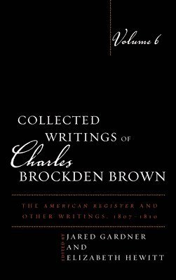 Collected Writings of Charles Brockden Brown 1