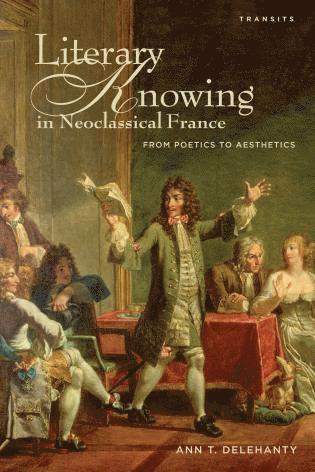 bokomslag Literary Knowing in Neoclassical France