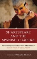 bokomslag Shakespeare and the Spanish Comedia