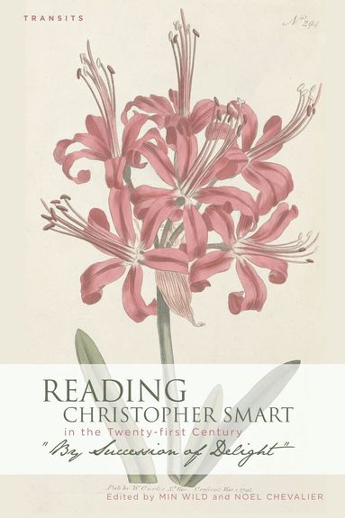 Min Wild, Noel Chevalier - Reading Christopher Smart in the Twenty-first Century, Inbunden