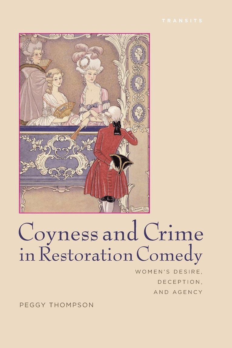 Peggy Thompson - Coyness and Crime in Restoration Comedy, Häftad