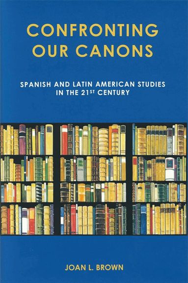 Joan L. Brown - Confronting Our Canons, Häftad