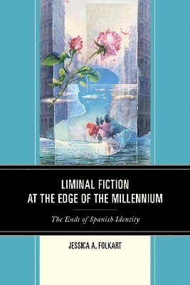 Jessica A. Folkart - Liminal Fiction at the Edge of the Millennium, Häftad