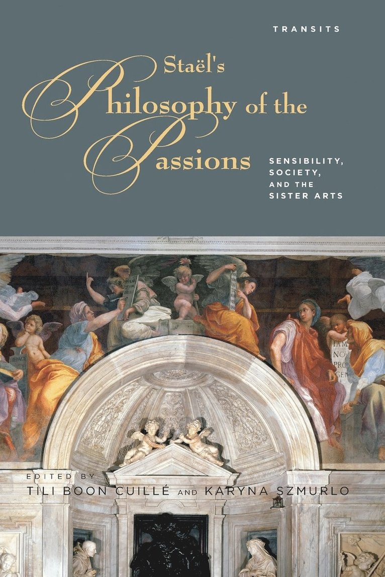 Tili  Boon Cuillé, Karyna Szmurlo, Tili Boon Cuille, Tili Boon Cuillé - Stael’s Philosophy of the Passions, Häftad