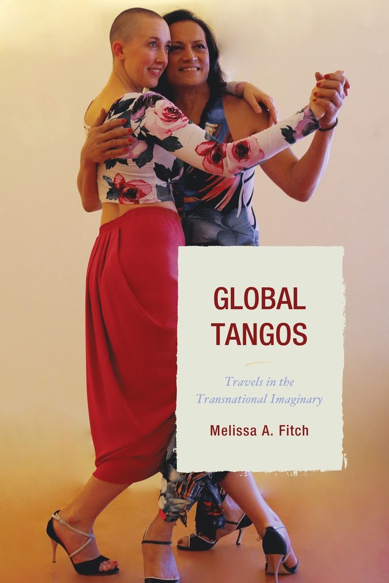 Melissa A. Fitch, Melissa a. Fitch - Global Tangos, Inbunden