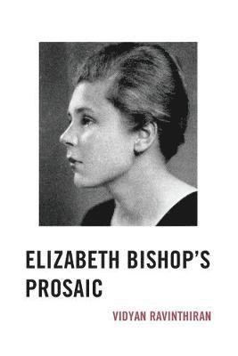 Elizabeth Bishop's Prosaic