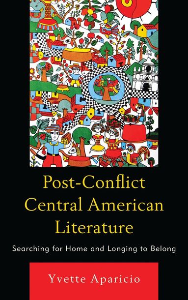 Yvette Aparicio - Post-Conflict Central American Literature, Häftad