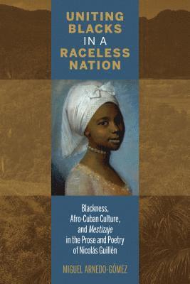 Uniting Blacks in a Raceless Nation 1